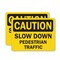 Signmission Slow Down Pedestrian Traffic Caution Sign, Plastic, 14in W x 10in L, 2PK OS-2PACK-CS-P-1014-L-19232 - alternate 1